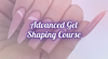 HALO x ADVANCED GEL SHAPING ONLINE COURSE