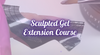 HALO x SCULPTED GEL EXTENSION ONLINE COURSE